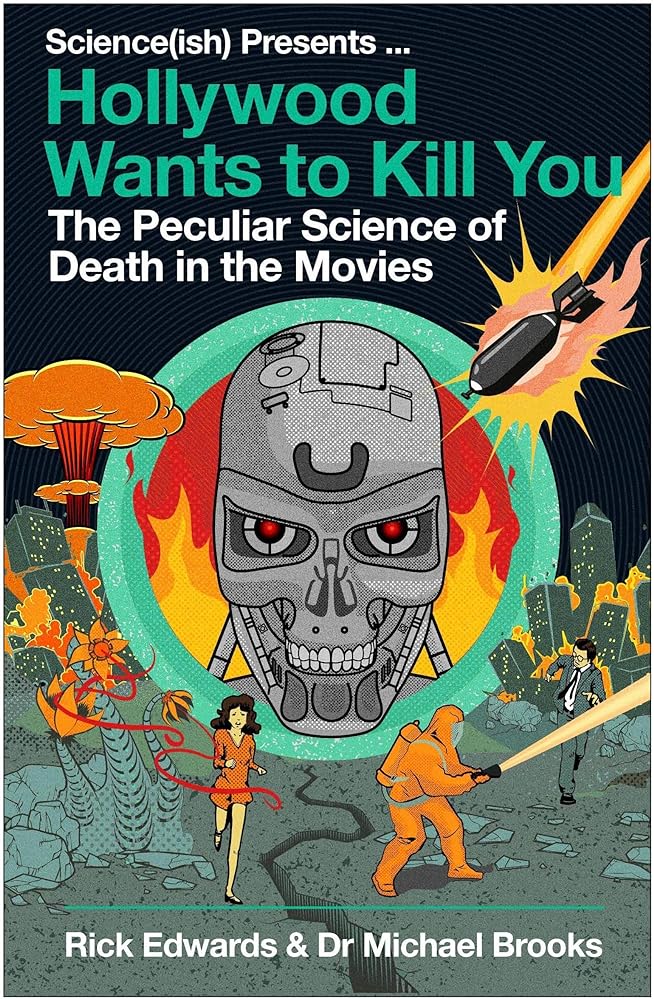 Hollywood Wants to Kill You The Peculiar Science of cover image
