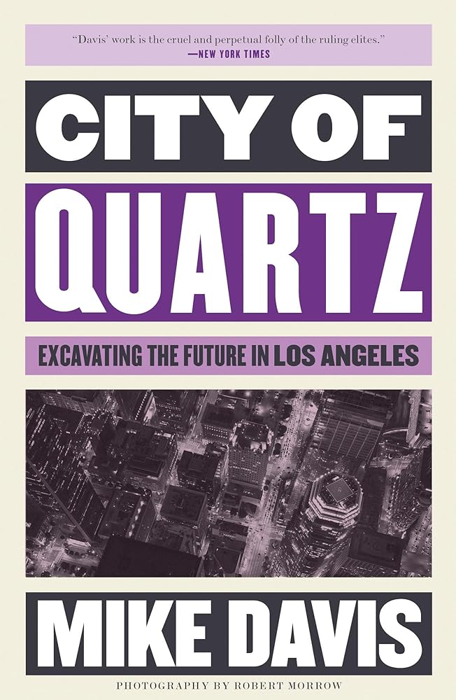 City of Quartz: Excavating the Future in Los Angeles (Essential Mike Davis) cover image