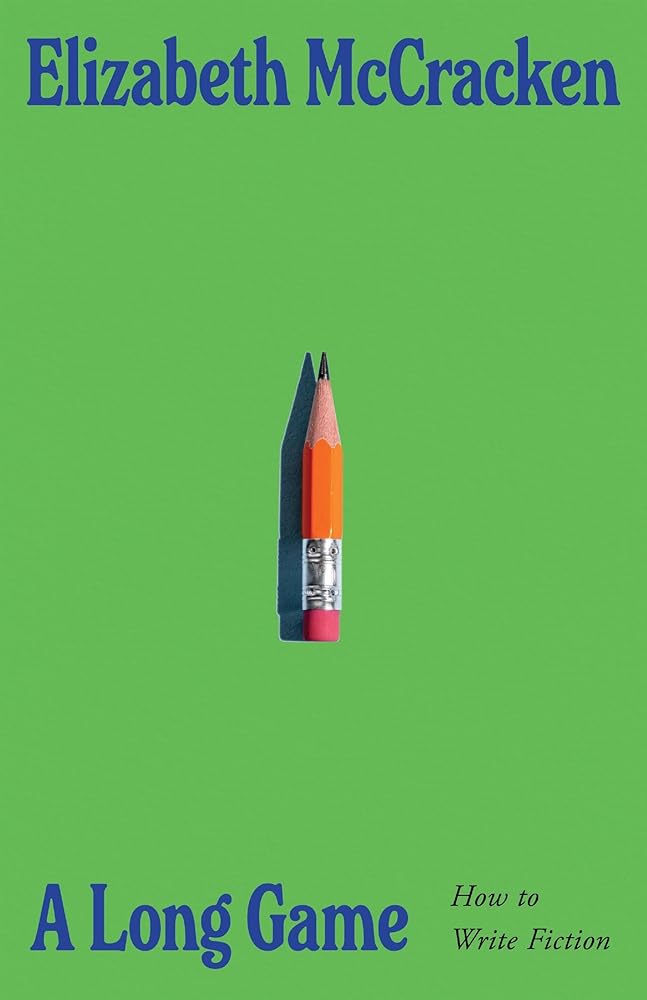 A Long Game: How to Write Fiction cover image
