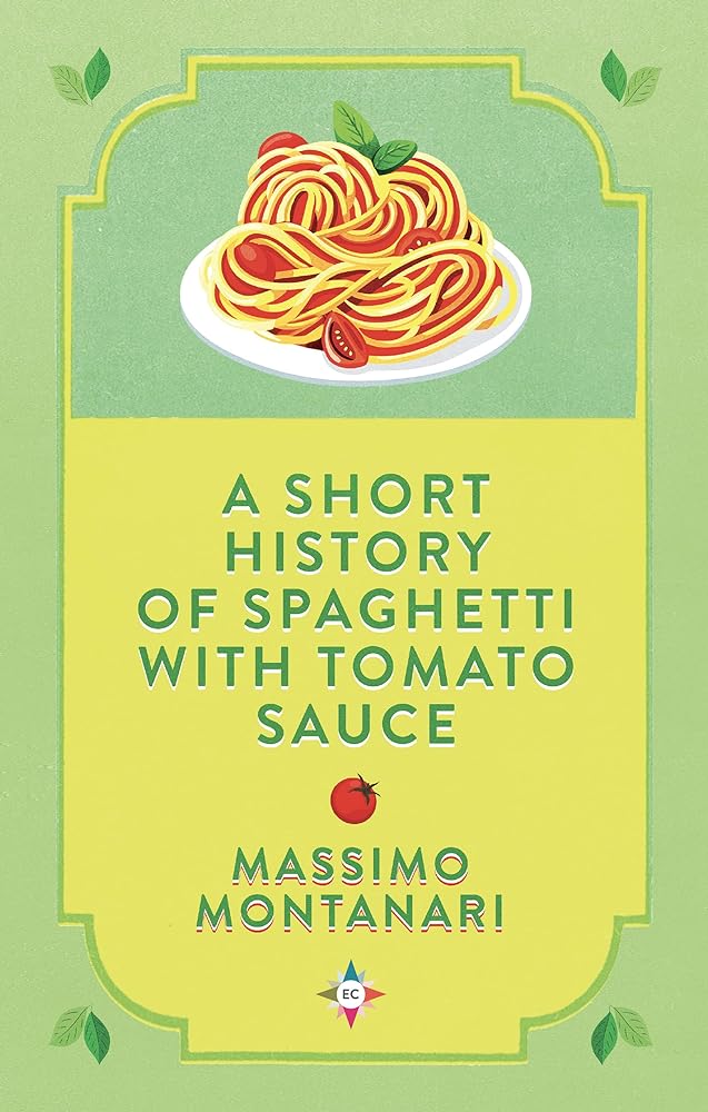 A Short History of Spaghetti with Tomato Sauce cover image