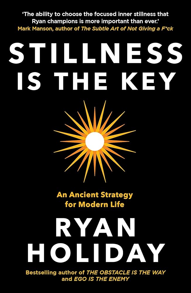 Stillness Is the Key An Ancient Strategy for Modern cover image