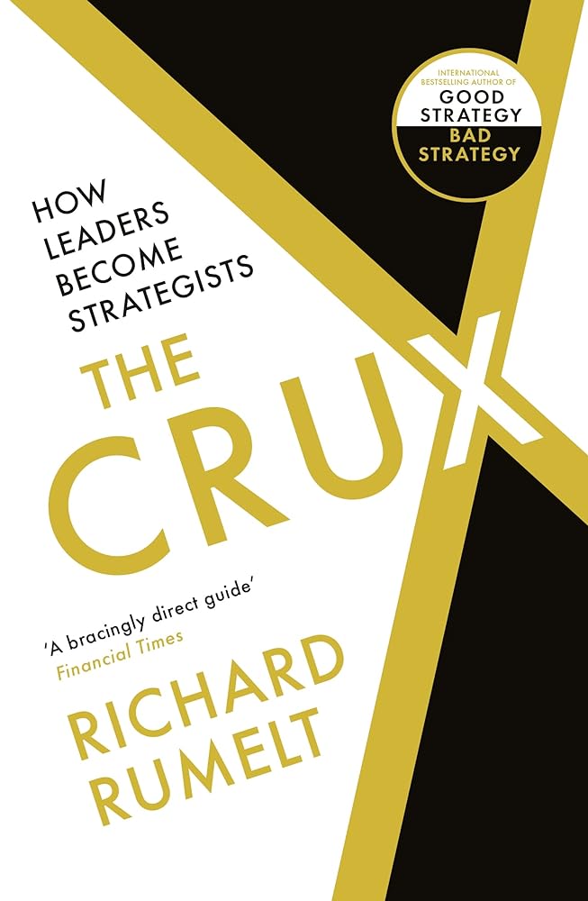 The Crux How Leaders Become Strategists cover image
