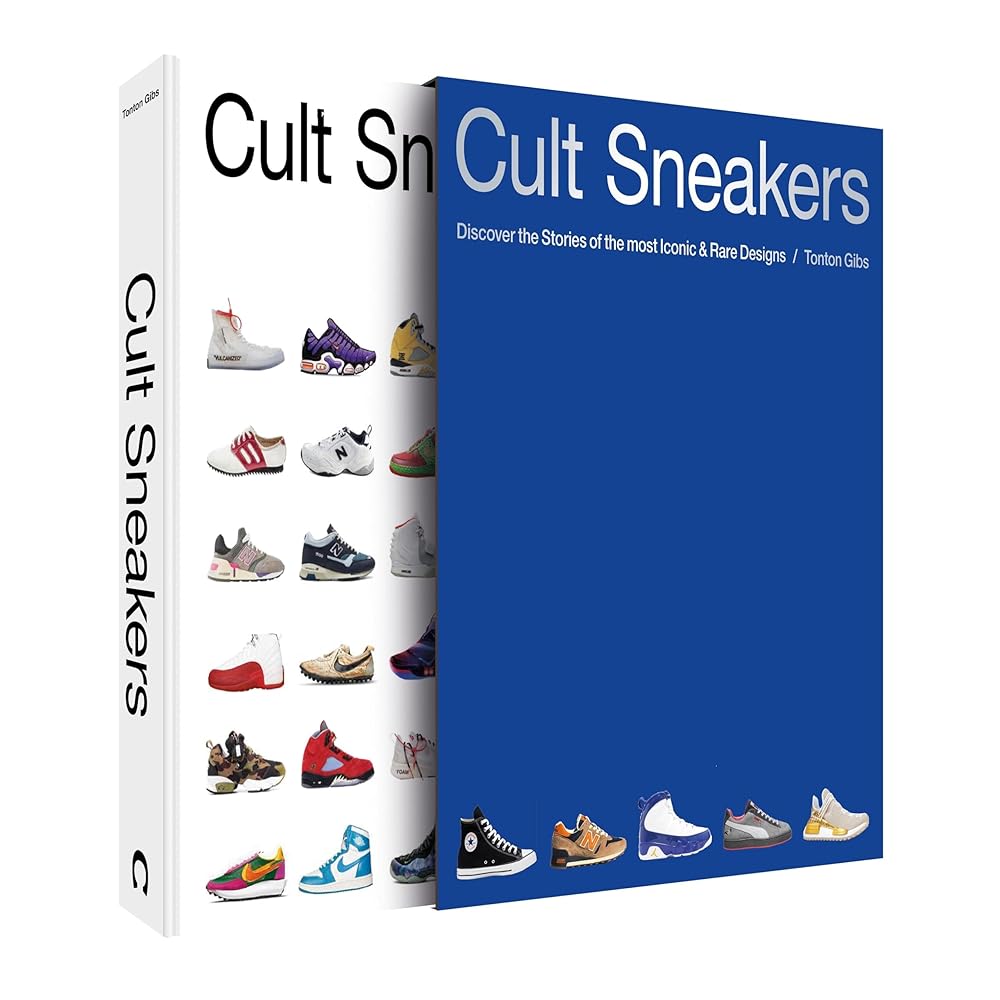 Cult Sneakers: Discover the Stories of the most Iconic & Rare Designs cover image
