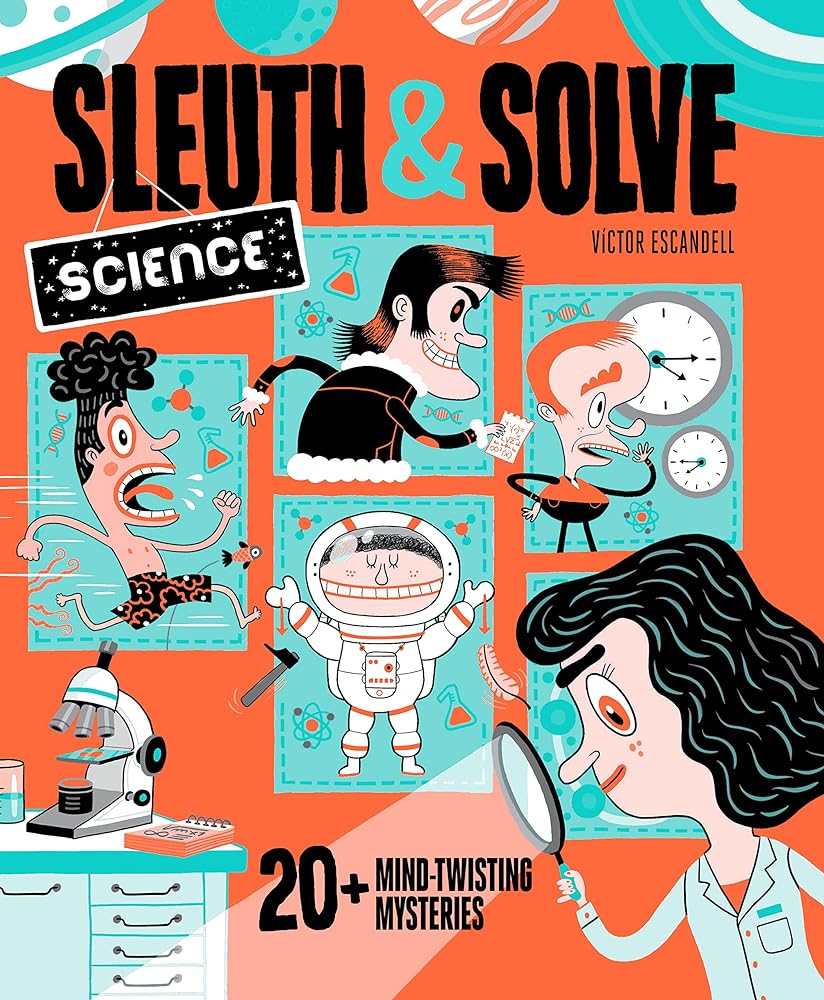 Sleuth and Solve: Science 20+ Mind-Twisting cover image