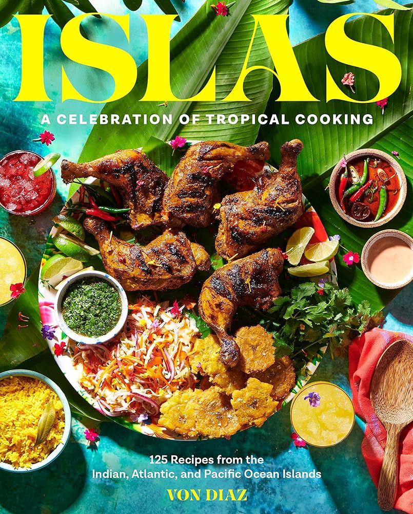 Islas: A Celebration of Tropical Cooking―125 Recipes from the Indian, Atlantic, and Pacific Ocean Islands cover image