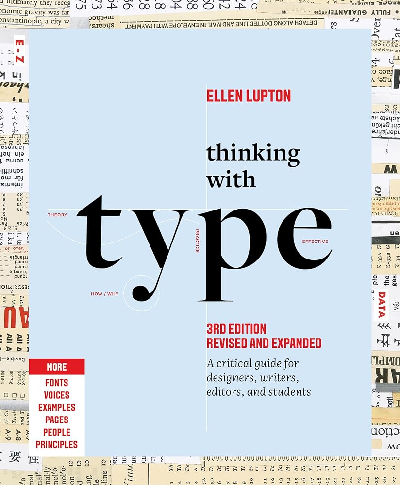 Thinking with Type: A Critical Guide for Designers, Writers, Editors, and Students (3rd Edition, Revised and Expanded) cover image