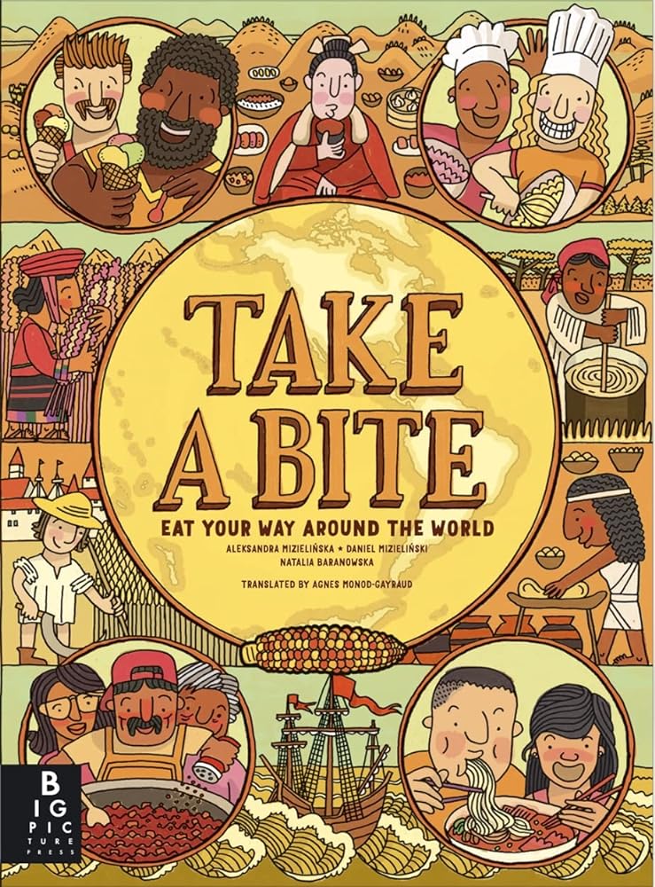 Take a Bite! Eat Your Way Around the World cover image