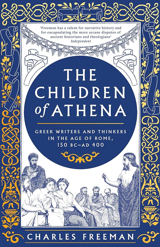 The Children of Athena Greek Writers and Thinkers cover image