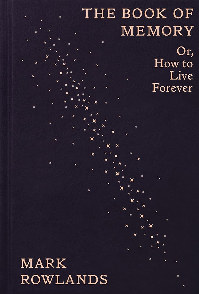 The Book of Memory: Or, How to Live Forever cover image