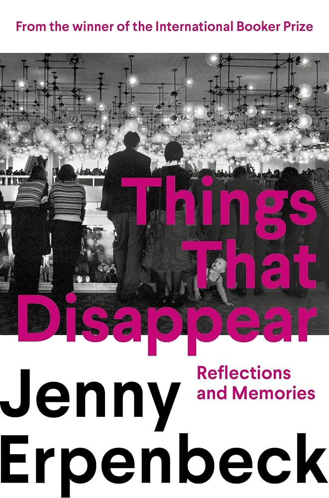 Things That Disappear: Reflections and Memories cover image