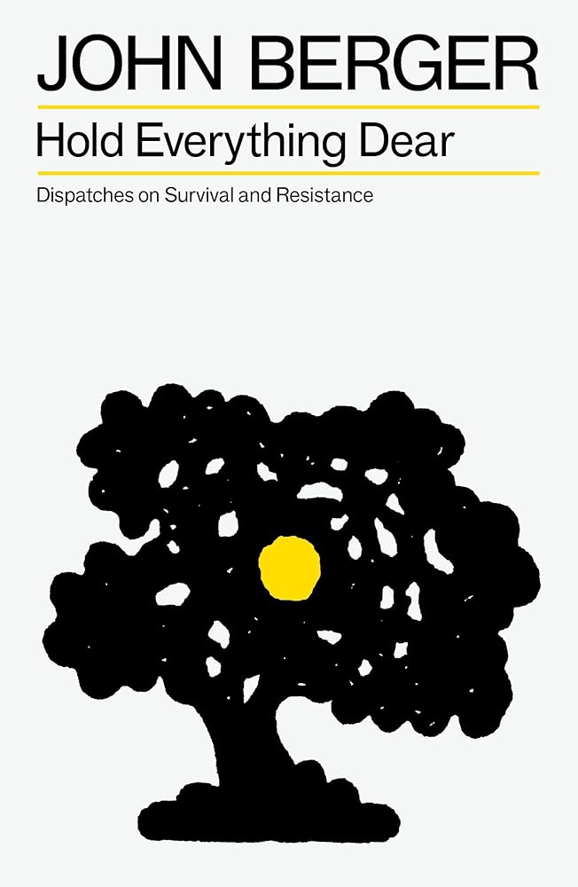 Hold Everything Dear: Dispatches on Survival and Resistance cover image