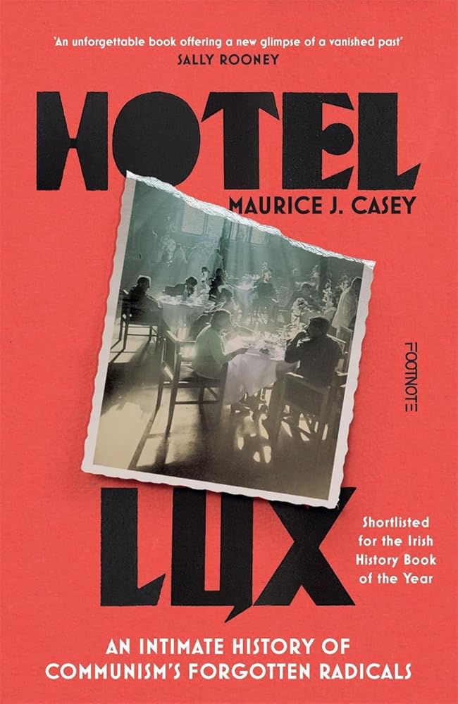 Hotel Lux: An Intimate History of Communism's Forgotten Radicals cover image