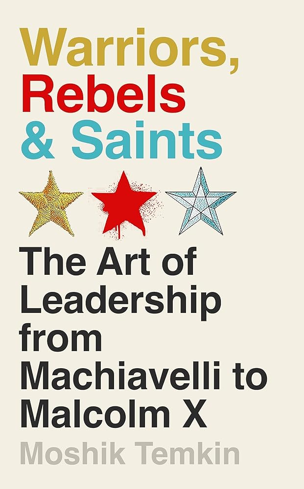 Warriors, Rebels and Saints The Art of Leadership cover image
