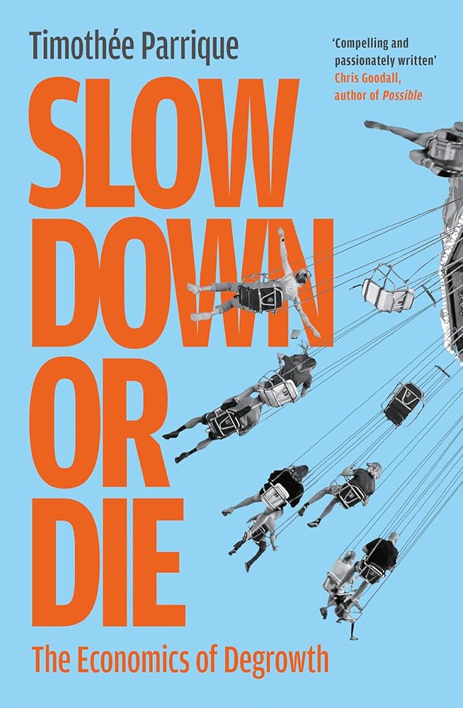 Slow Down or Die: The Economics of Degrowth cover image