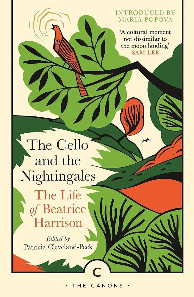 The Cello and the Nightingales: The Life of Beatrice Harrison (Canons) cover image