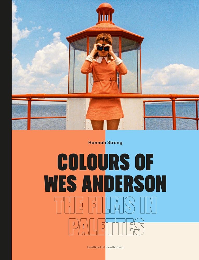 Colours of Wes Anderson: The Films in Palettes cover image