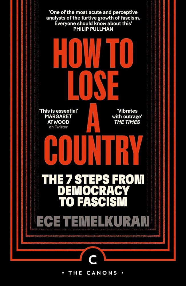 How to Lose a Country: The 7 Steps from Democracy to Fascism cover image