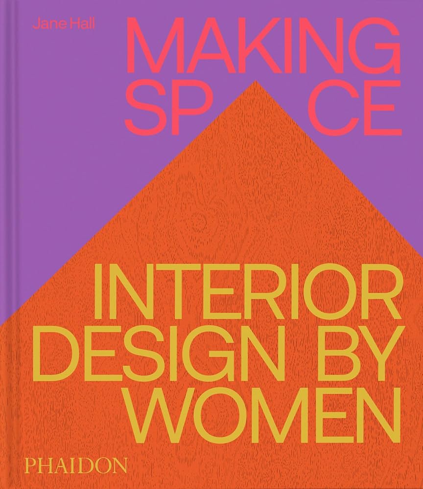 Making Space: Interior Design by Women cover image