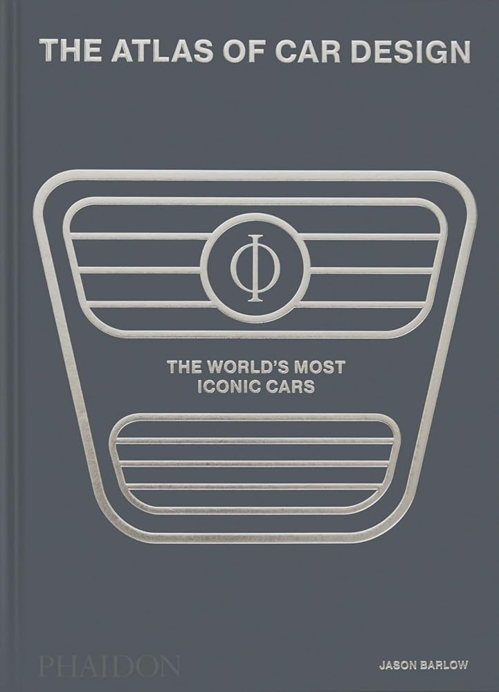 The Atlas of Car Design: The World's Most Iconic Cars cover image