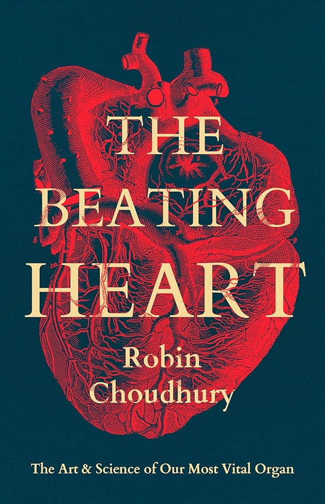 The Beating Heart: The Art and Science of Our Most Vital Organ cover image