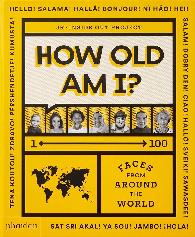 How Old Am I? 1-100 Faces from Around the World. cover image