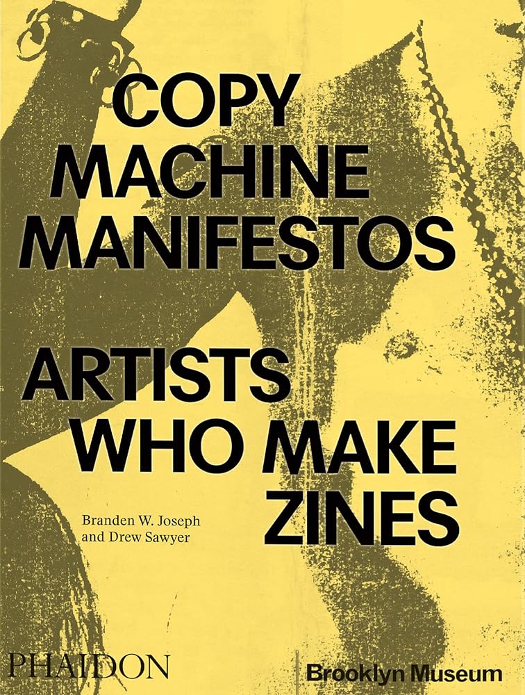 Copy Machine Manifestos Artists Who Make Zines cover image