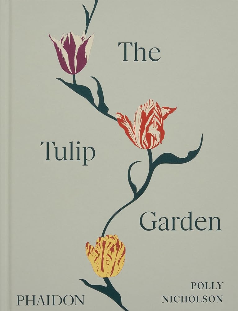 The Tulip Garden Growing and Collecting Species, cover image