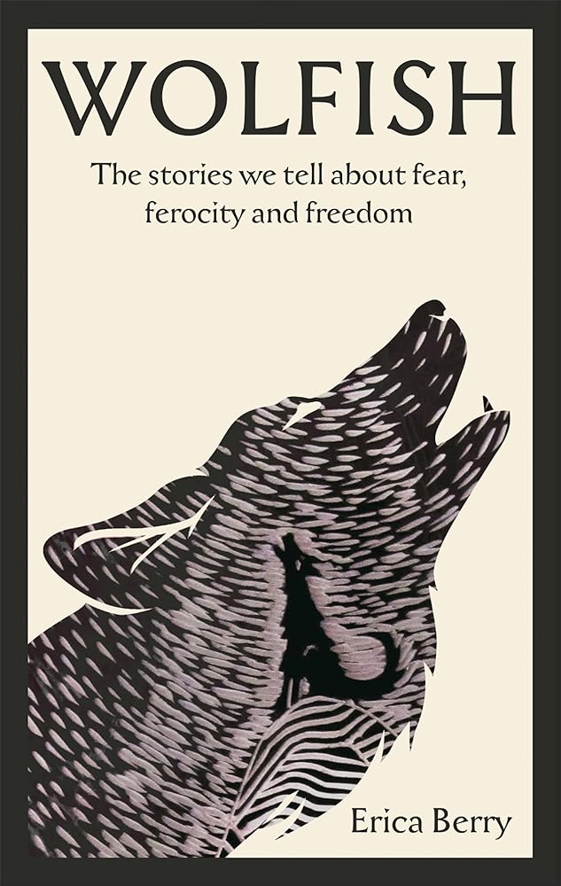 Wolfish The Stories We Tell about Fear, Ferocity and cover image