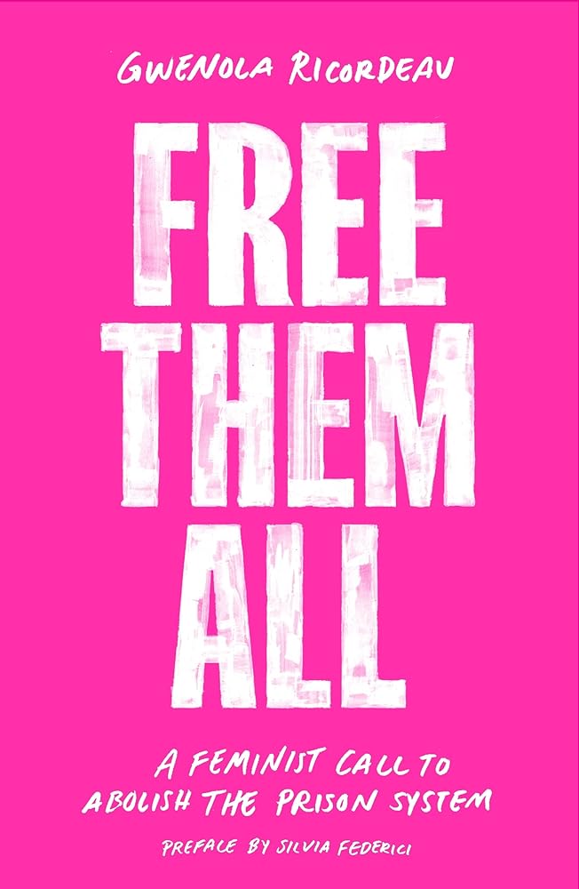 Free Them All A Feminist Call to Abolish the Prison cover image