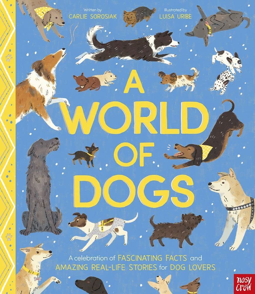 A World of Dogs: Fascinating Facts and Astonishing Stories cover image