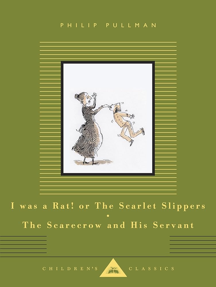 I Was a Rat! Or, The Scarlet Slippers and The Scarecrow and his Servant cover image