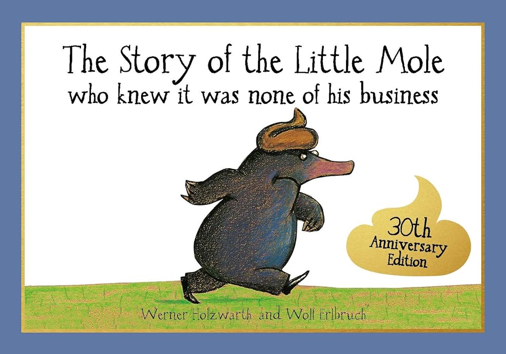 Story of the Little Mole Who Knew It Was None of His Business cover image