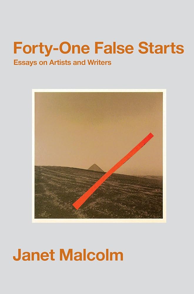 Forty-One False Starts Essays on Artists and Writers cover image