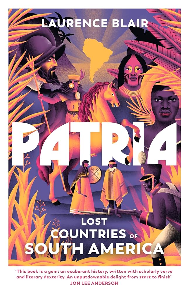 Patria: Lost Countries of South America cover image