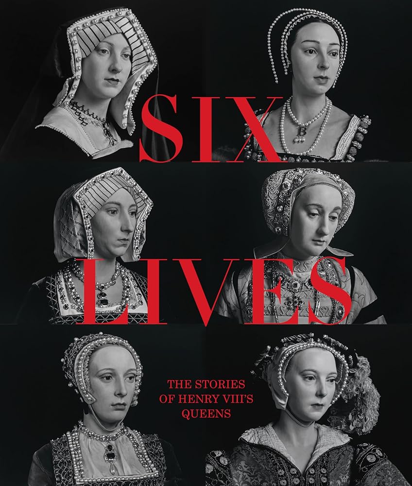 Six Lives: The Stories of Henry VIII's Queens cover image