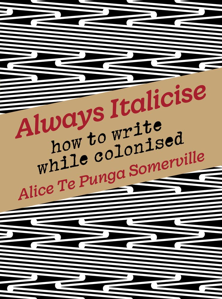 Always Italicise How to Write While Colonised cover image
