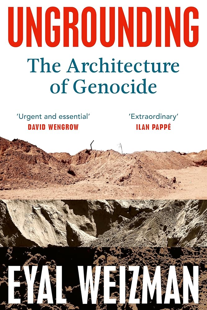 Ungrounding: The Architecture of Genocide cover image