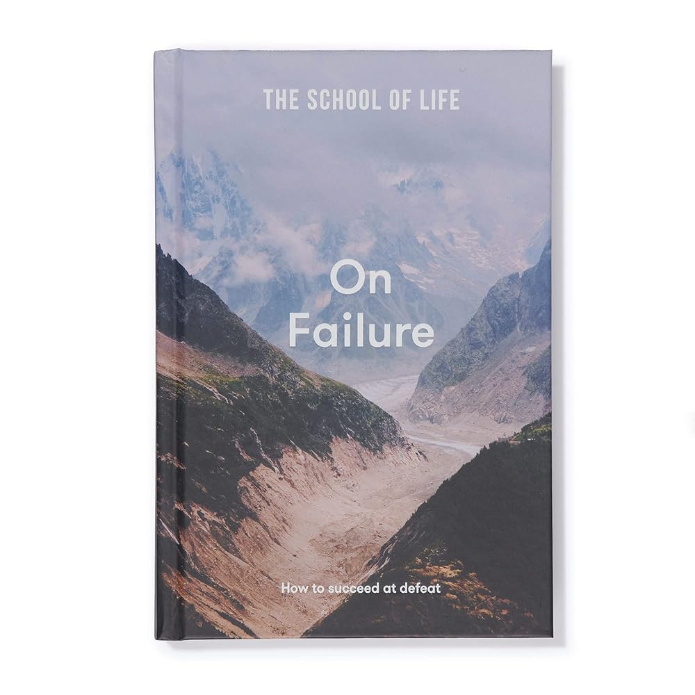 The School of Life: on Failure How to Succeed at cover image