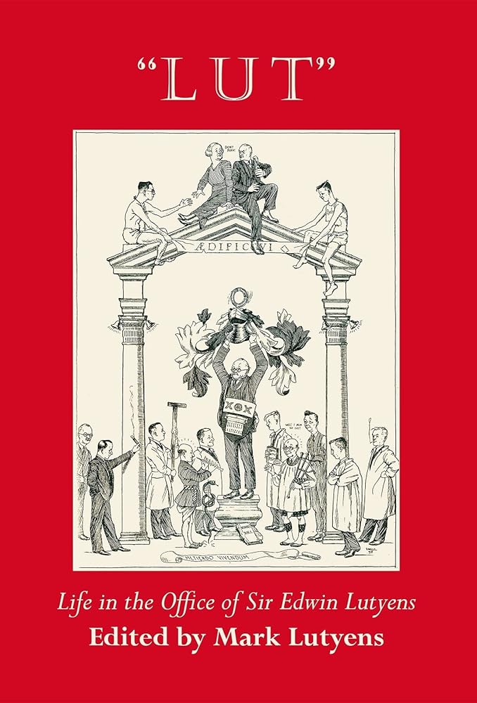 LUT: Life in the Office of Sir Edwin Lutyens cover image