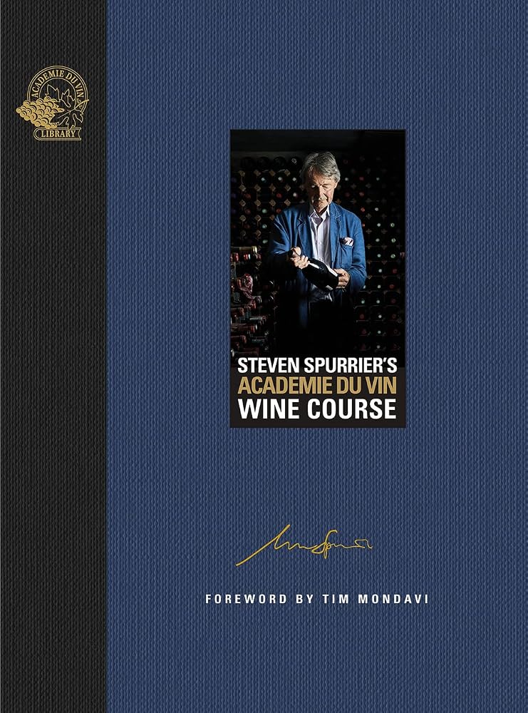 Steven Spurrier's Académie du Vin Wine Course: The Art of Learning by Tasting cover image