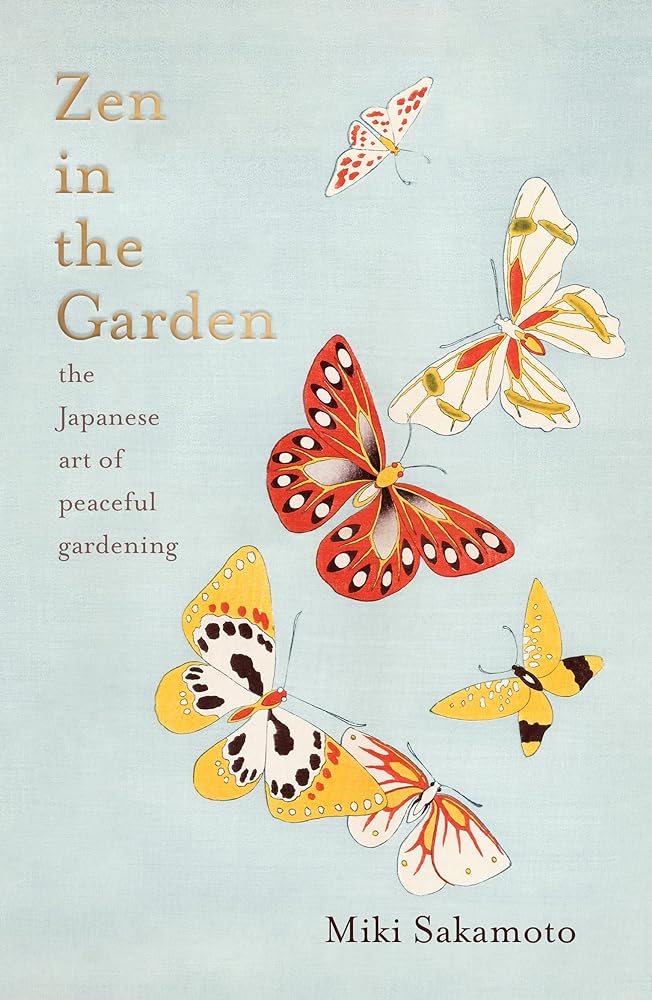 Zen in the Garden The Japanese Art of Meditative cover image