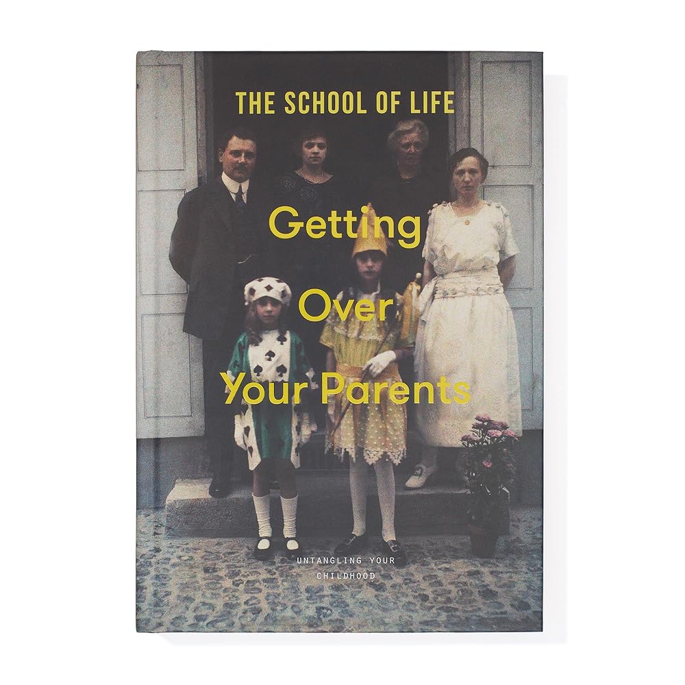 Getting Over Your Parents: Untangling your childhood cover image