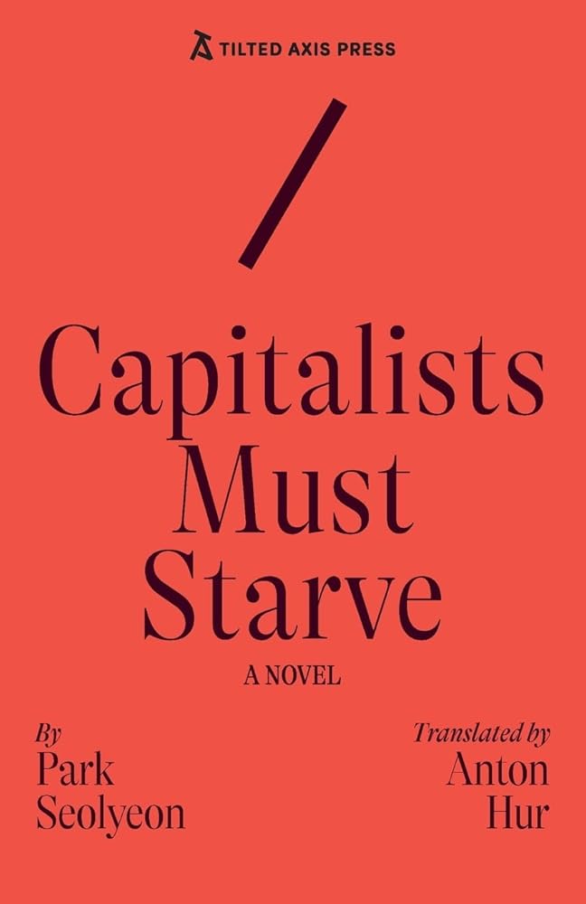 Capitalists Must Starve : A Novel cover image