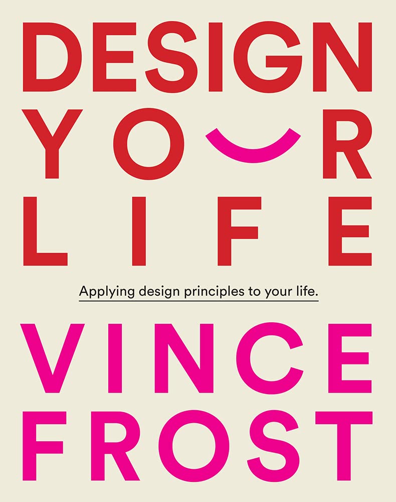 Design Your Life: Applying Design Principles to Your cover image