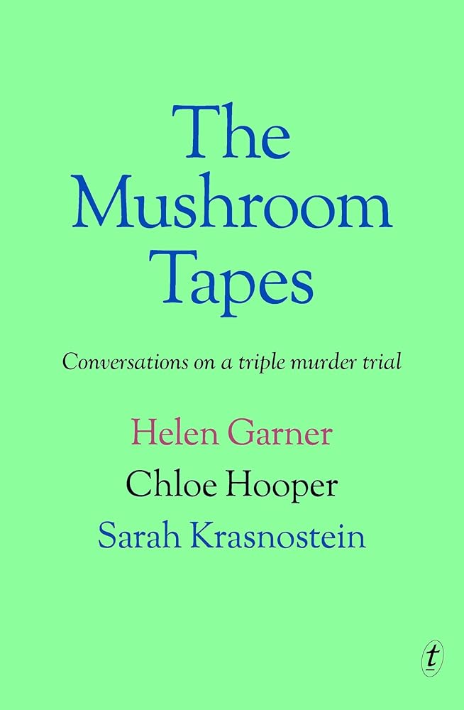 The Mushroom Tapes: Conversations about a Triple Murder Trial cover image