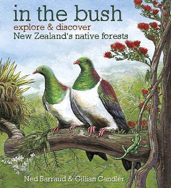 In the bush Explore and Discover New Zealand's cover image