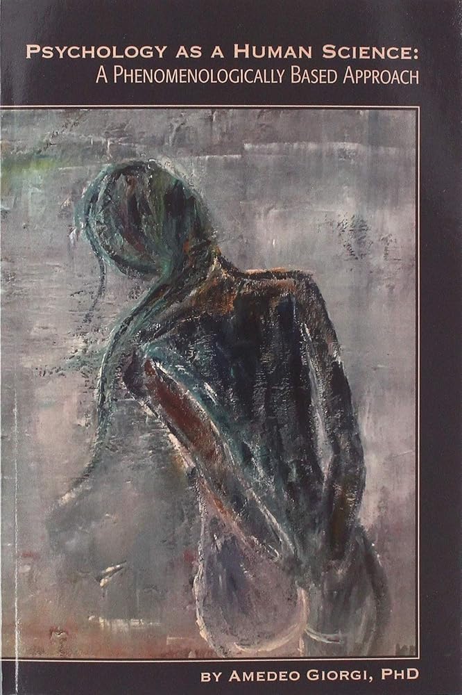 Psychology as a Human Science: A Phenomenologically Based Approach cover image