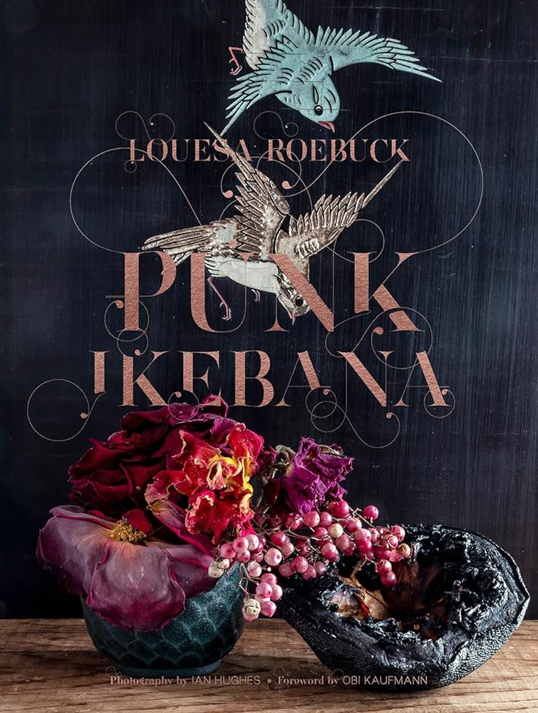 Punk Ikebana Reimagining the Art of Floral Design cover image