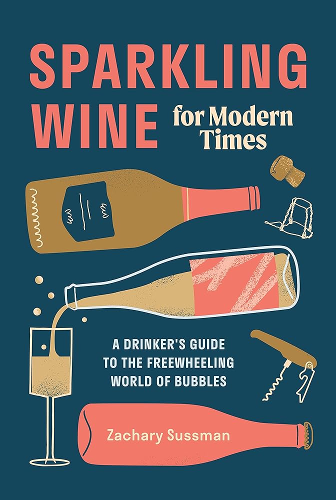 Sparkling Wine for Modern Times A Drinker's Guide cover image