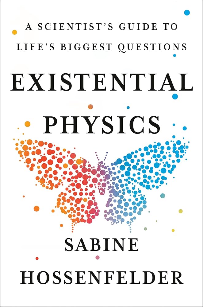Existential Physics: A Scientist's Guide to Life's Biggest Questions cover image